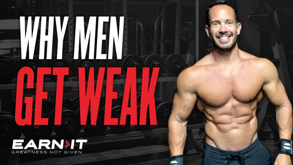 Why Most Men Get Weak Without Realizing It